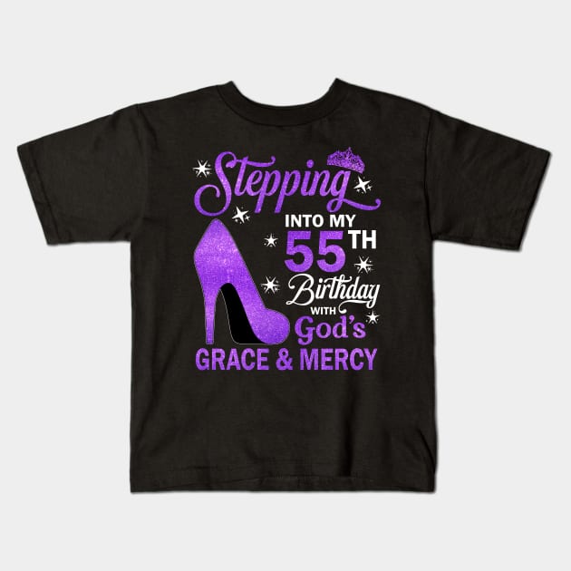 Stepping Into My 55th Birthday With God's Grace & Mercy Bday Kids T-Shirt by MaxACarter
